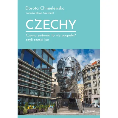 Czechy. Czemu pohoda to nie pogoda? czyli czeski luz