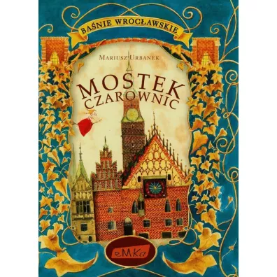 Ba�nie wroc�awskie. Mostek czarownic - Mariusz Urbanek