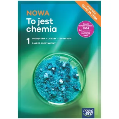 NOWA To jest chemia 1. Podr�cznik dla liceum og�lnokszta�c�cego i technikum. Zakres podstawowy. Edycja 2024 - Aleksandra Mrzigod, Janusz Mrzigod, Romuald Hassa