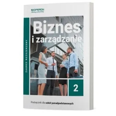 Biznes i zarz�dzanie 2. Podr�cznik. Zakres rozszerzony. Liceum i Technikum - Jaros�aw Korba, Zbigniew Smutek