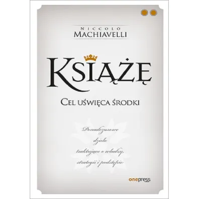 Ksi���. Cel u�wi�ca �rodki - Niccolo Machiavelli