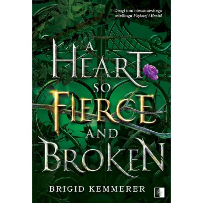 A Heart So Fierce and Broken. Cursebreakers. Tom 2 - Brigid Kemmerer