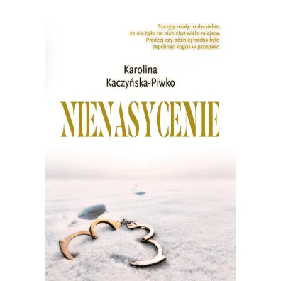 Nienasycenie - Karolina Kaczy�ska-Piwko