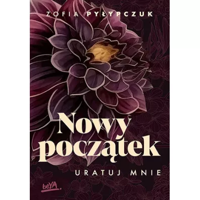 Nowy pocz�tek. Uratuj mnie - Zofia Py�ypczuk