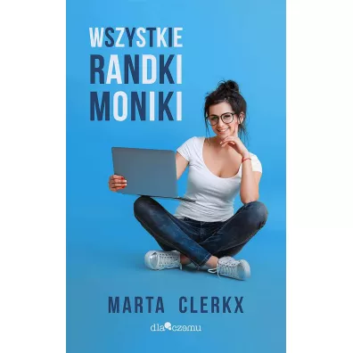 Wszystkie randki Moniki - Marta  Clerkx