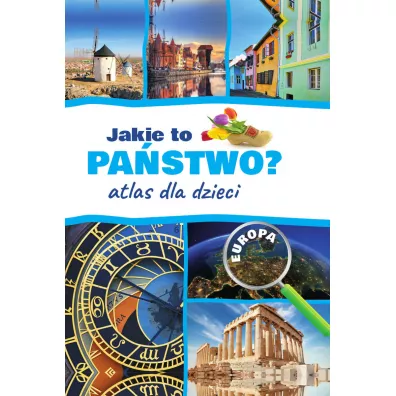 Jakie to pastwo? Europa. Atlas dla dzieci - Jarosaw Grski