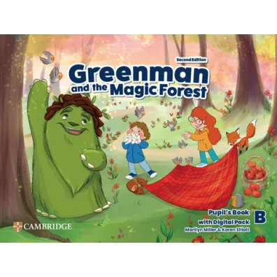 Greenman and the Magic Forest B. Pupil`s Book with Digital Pack - Marilyn  Miller, Karen Elliott