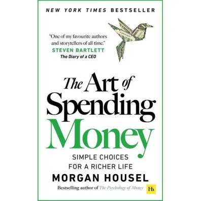 The Art of Spending Money - Morgan  Housel