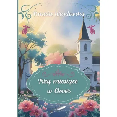 Trzy miesi�ce w Clover (barwione brzegi)