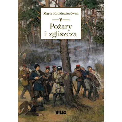 Po�ary i zgliszcza - Maria Rodziewicz�wna