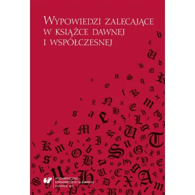 Wypowiedzi zalecaj�ce w ksi��ce dawnej i wsp�czesnej - Bo�ena Mazurkowa, Ma�gorzata  Marcinkowska, Red Mariola  Jarczykowa