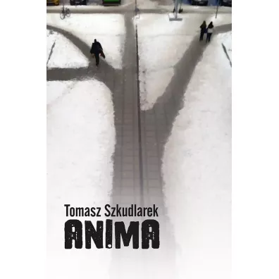 Anima - Tomasz Szkudlarek