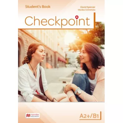 Checkpoint A2+/B1. Podr�cznik do j�zyka angielskiego - David Spencer, Monika Cichmi�ska