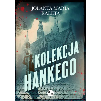 Kolekcja Hankego - Jolanta Maria Kaleta