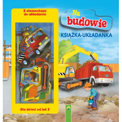 Ksieczka ukadanka. Na budowie