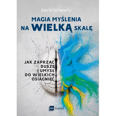 Magia my�lenia na wielk� skal� - David Schwartz