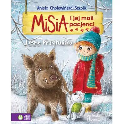 Le�ne przytulisko. Misia i jej mali pacjenci - Aniela Cholewi�ska-Szkolik