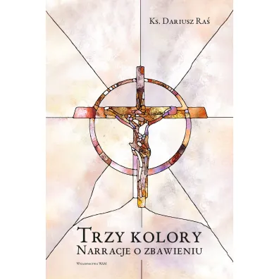 Trzy kolory - Dariusz  Ra�