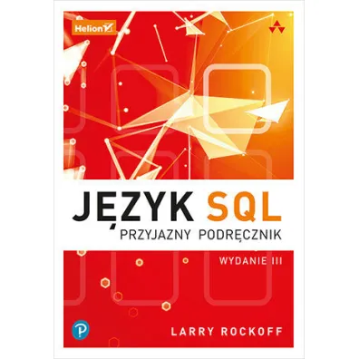 J�zyk SQL. Przyjazny podr�cznik - Larry Rockoff