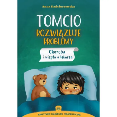 Tomcio rozwi�zuje problemy choroba i wizyta u lekarza kreatywne ksi��eczki terapeutyczne