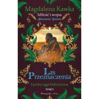 Las Przeznaczenia. Opowie�ci �mudzi. Tom 3 - Magdalena Kawka