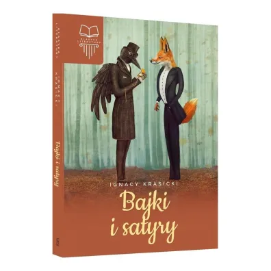 Bajki i satyry - Ignacy Krasicki