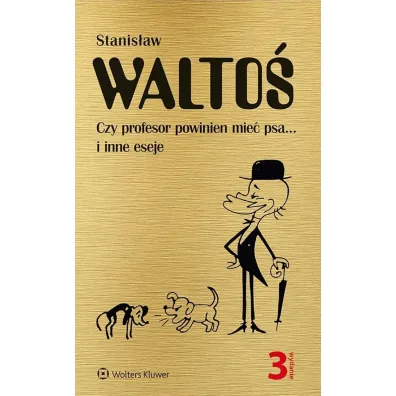 Czy profesor powinien mie� psa... i inne eseje - Stanis�aw Walto�