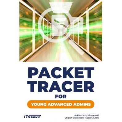 Packet Tracer For Young Advanced Admins - Jerzy Kluczewski