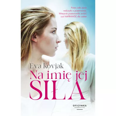 Na imi� jej si�a - Eva  Kovjak
