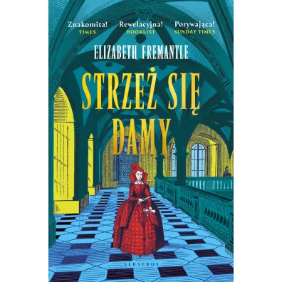 Strze� sie damy. Trylogia Tudor�w. Tom 3 - Elizabeth Fremantle
