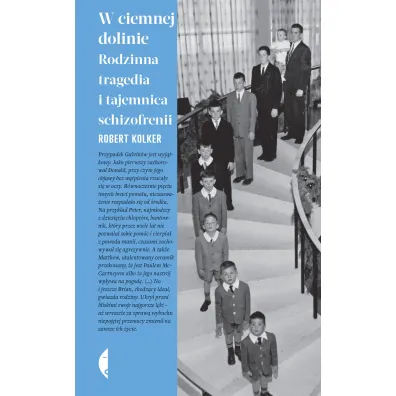 W ciemnej dolinie. Rodzinna tragedia i tajemnica schizofrenii - Robert Kolker