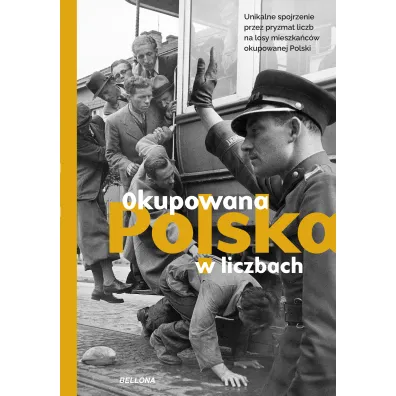 Okupowana Polska w liczbach - Kamil Janicki