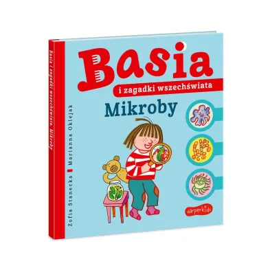 Mikroby. Basia i zagadki wszech�wiata