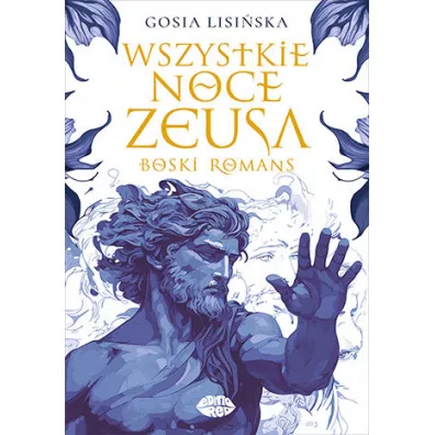 Wszystkie noce Zeusa. Boski romans - Gosia  Lisi�ska