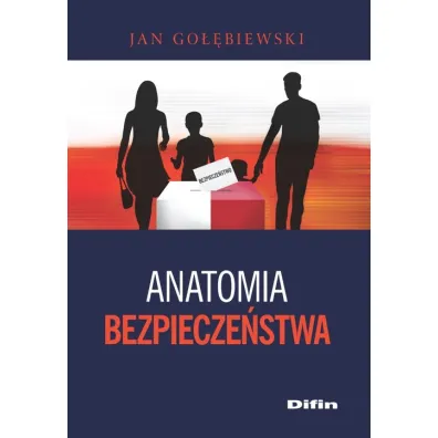 Anatomia bezpiecze�stwa - Jan Go��biewski
