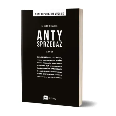 Antysprzeda� czyli kilkana�cie lu�nych, niczym nieskr�powanych my�li wok� proces�w handlowych, wy��cznie dla inteligentnych pasjonat�w sprzeda�y