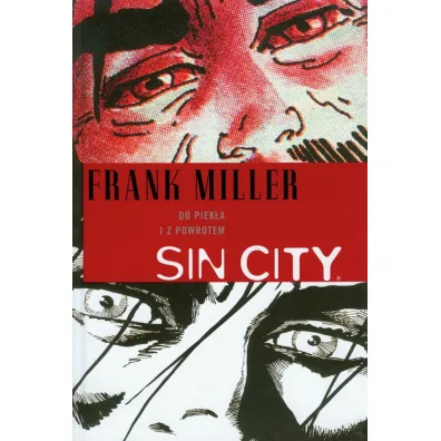 Do piek�a i z powrotem. Sin City. Tom 7 - Frank Miller