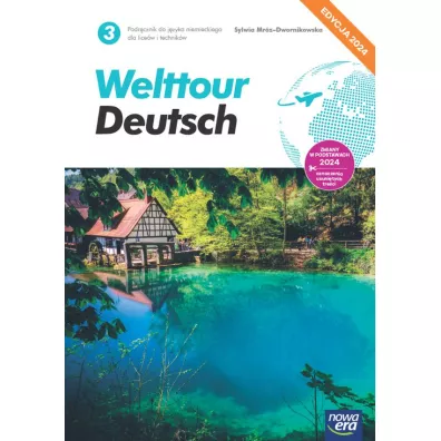 Welttour Deutsch 3. Podr�cznik do j�zyka niemieckiego dla lice�w i technik�w. Edycja 2024 - Sylwia Mr�z-Dwornikowska