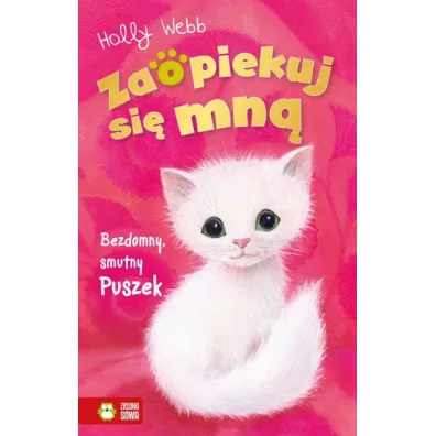 Bezdomny, smutny Puszek. Zaopiekuj si� mn� - Holly Webb