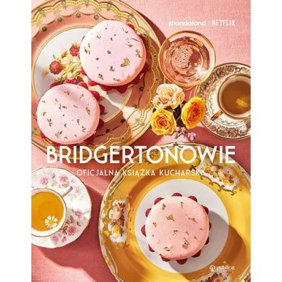 Bridgertonowie. Oficjalna ksi��ka kucharska - Regula Ysewijn