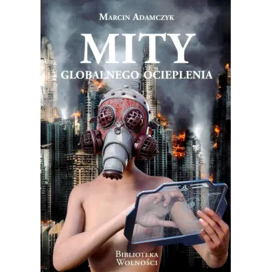 Mity globalnego ocieplenia - Marcin Adamczyk