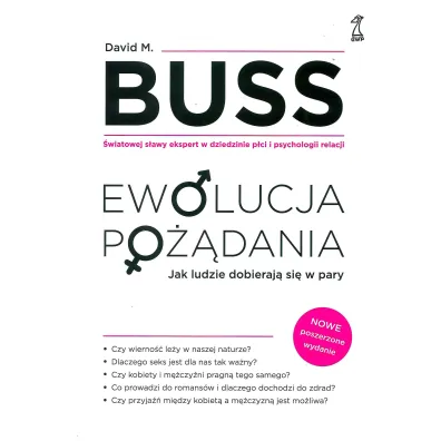 Ewolucja po��dania. Jak ludzie dobieraj� si� w pary - David M Buss