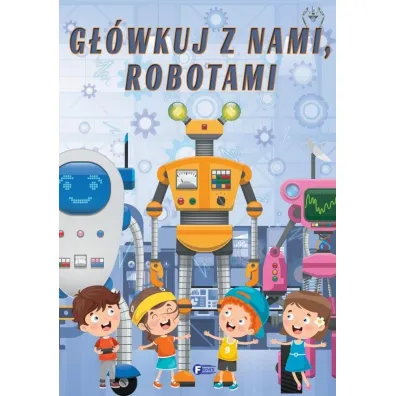 G��wkuj z nami, robotami