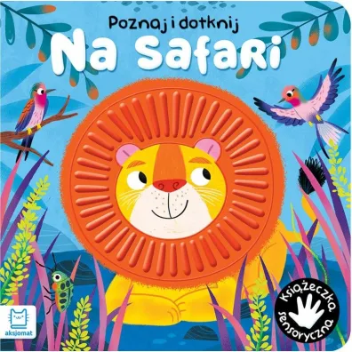 Na safari. Poznaj i dotknij. Ksi��eczka sensoryczna - Gra�yna Wasilewicz