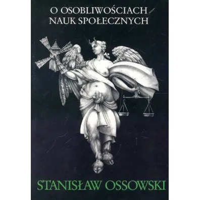 O osobliwo�ciach nauk spo�ecznych - Stanis�aw Ossowski