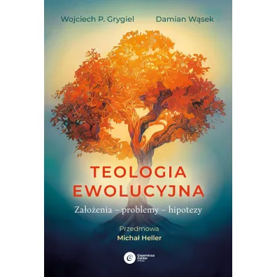 Teologia ewolucyjna - Damian W�sek, Wojciech P. Grygiel