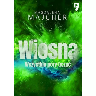 Wiosna. Wszystkie pory uczu - Magdalena Majcher