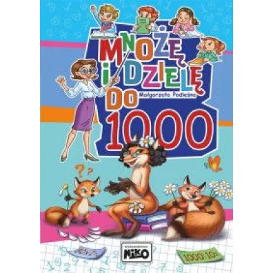Mno�� i dziel� do 1000 - Ma�gorzata Podle�na