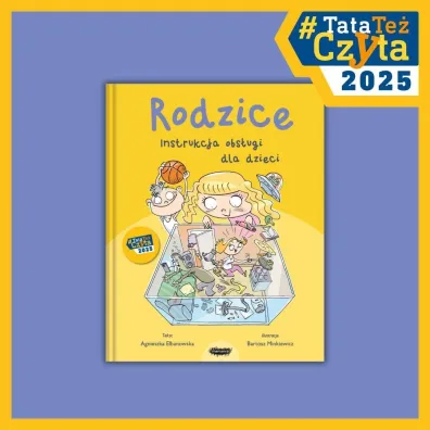 Rodzice. Instrukcja obs�ugi dla dzieci