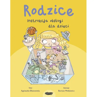 Rodzice. Instrukcja obs�ugi dla dzieci